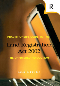 Cover image: Practitioner's Guide to the Land Registration Act 2002 1st edition 9780728204584
