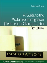 صورة الغلاف: A Guide to the Asylum and Immigration (Treatment of Claimants, etc) Act 2004 1st edition 9781859419823