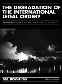 Omslagafbeelding: The Degradation of the International Legal Order? 1st edition 9781904385998