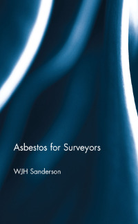 Cover image: Asbestos for Surveyors 2nd edition 9780728205123
