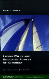 صورة الغلاف: Living Wills and Enduring Powers of Attorney 2nd edition 9781859418567