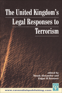 Cover image: UK's Legal Responses to Terrorism 1st edition 9781859417874