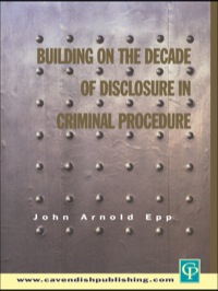 Cover image: Building on The Decade of Disclosure In Criminal Procedure 1st edition 9781859416594