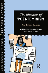 Cover image: The Illusions Of Post-Feminism 1st edition 9780748402380
