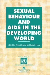表紙画像: Sexual Behaviour and AIDS in the Developing World 1st edition 9781138706637