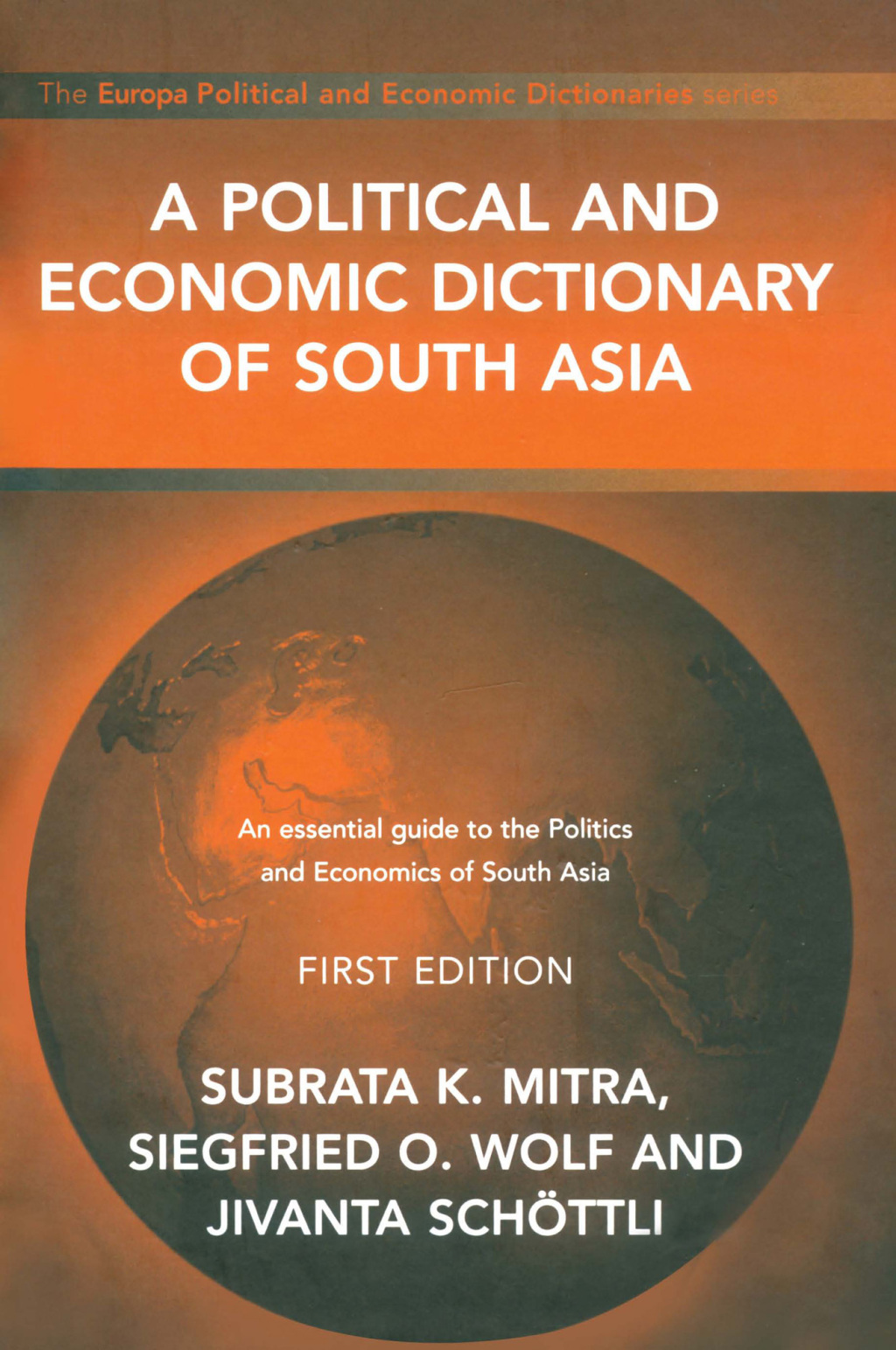 A Political and Economic Dictionary of South Asia 1st Edition
