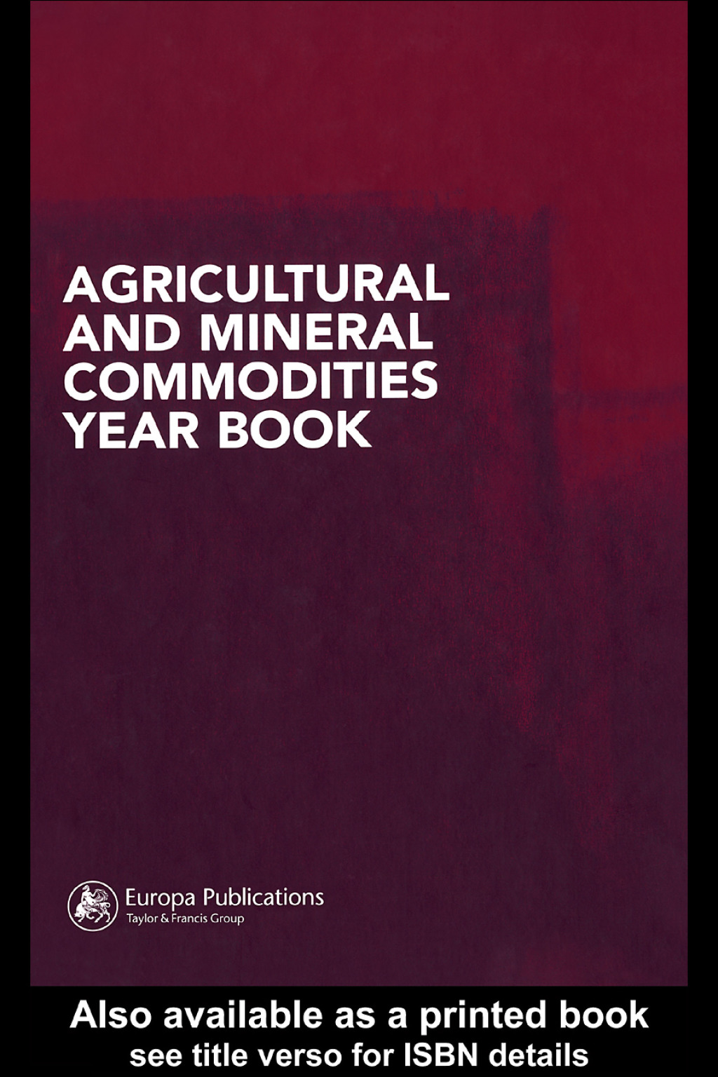 Agricultural and Mineral Commodities Year Book 1st Edition
