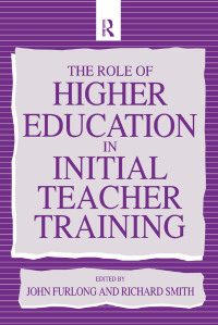 Cover image: The Role of Higher Education in Initial Teacher Training 1st edition 9781138420878