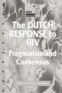 表紙画像: The Dutch Response To HIV 1st edition 9781857288162