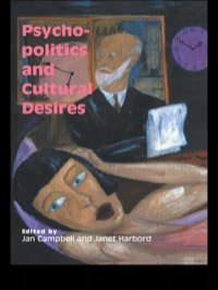 Imagen de portada: Psycho-Politics And Cultural Desires 1st edition 9781138416239