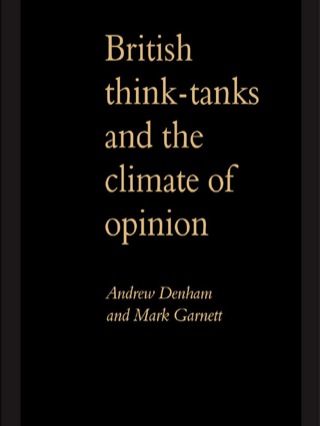 Cover image: British Think-Tanks And The Climate Of Opinion 1st edition 9781857284973