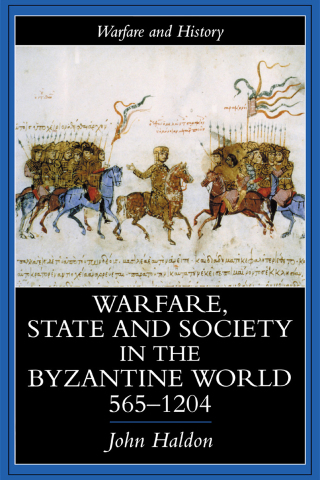 Cover image: Warfare, State And Society In The Byzantine World 565-1204 1st edition 9781857284942