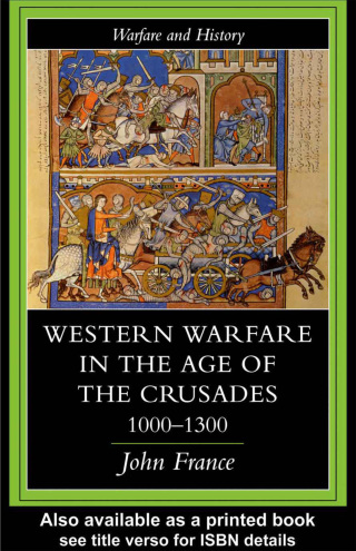 Cover image: Western Warfare in the Age of the Crusades 1000-1300 1st edition 9781857284669