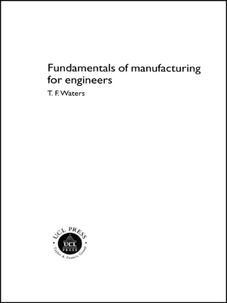 Cover image: Fundamentals of Manufacturing For Engineers 1st edition 9781857283389