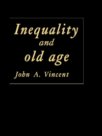 صورة الغلاف: Inequality And Old Age 1st edition 9781857282634
