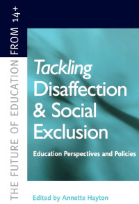 Cover image: Tackling Disaffection and Social Exclusion 1st edition 9780749428891