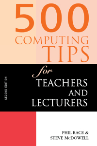 表紙画像: 500 Computing Tips for Teachers and Lecturers 2nd edition 9781138164949