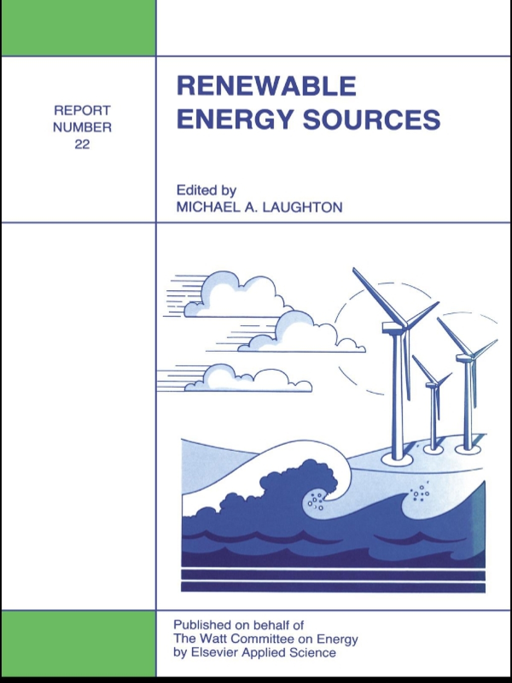 Renewable Energy Sources Watt Committee: report number 22 1st Edition