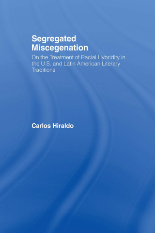 Cover image: Segregated Miscegenation 1st edition 9780415867108