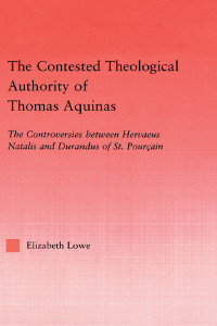 Imagen de portada: The Contested Theological Authority of Thomas Aquinas 1st edition 9780415943536