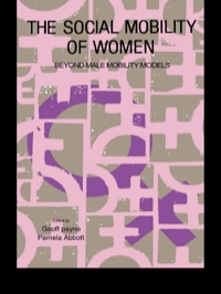 صورة الغلاف: The Social Mobility Of Women 1st edition 9781850008460