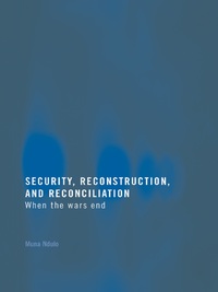 Cover image: Security, Reconstruction, and Reconciliation 1st edition 9781844721177