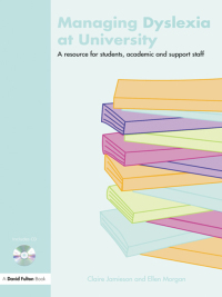 Cover image: Managing Dyslexia at University 1st edition 9781843123415