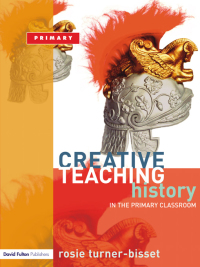 Cover image: Creative Teaching: History in the Primary Classroom 1st edition 9781138169456