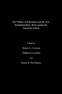 Imagen de portada: The Politics Of Education And The New Institutionalism 1st edition 9780750705325