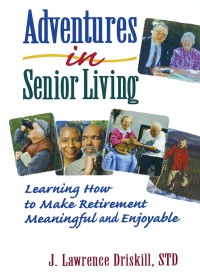 Cover image: Adventures in Senior Living 1st edition 9780789002549