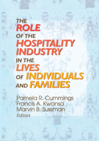 Cover image: The Role of the Hospitality Industry in the Lives of Individuals and Families 1st edition 9780789005243