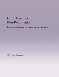 Imagen de portada: Latin America's Neo-Reformation 1st edition 9781138833289