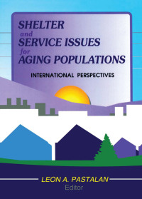 Titelbild: Shelter and Service Issues for Aging Populations 1st edition 9780789013309