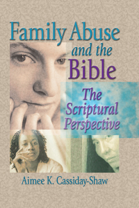 صورة الغلاف: Family Abuse and the Bible 1st edition 9780789015761