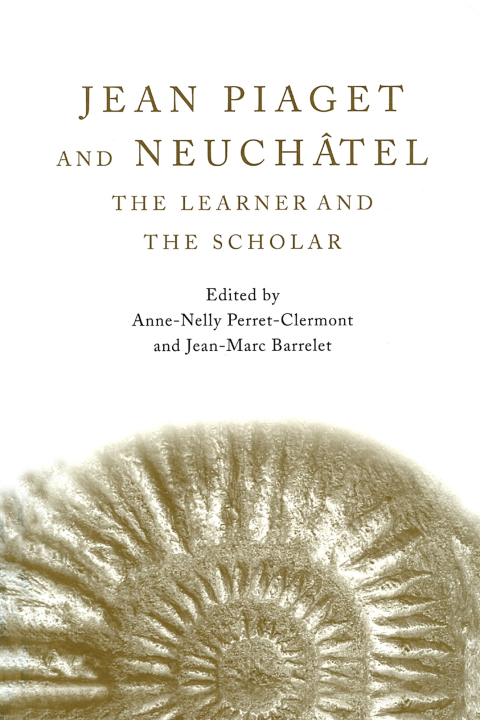 Jean Piaget and Neuchâtel: The Learner and the Scholar, 1st Edition - FULL INSTANT DOWNLOAD | PDF DOCX EPUB