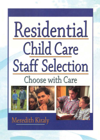 Cover image: Residential Child Care Staff Selection 1st edition 9780789017444