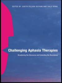 Omslagafbeelding: Challenging Aphasia Therapies 1st edition 9781841695051
