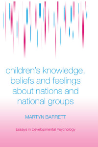 Cover image: Children's Knowledge, Beliefs and Feelings about Nations and National Groups 1st edition 9781841693019
