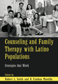 表紙画像: Counseling and Family Therapy with Latino Populations 1st edition 9780415951098
