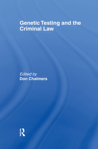 Cover image: Genetic Testing and the Criminal Law 1st edition 9781844720163