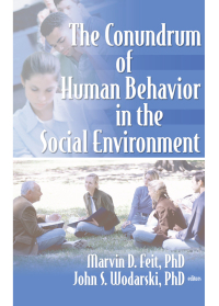 Cover image: The Conundrum of Human Behavior in the Social Environment 1st edition 9780789028853