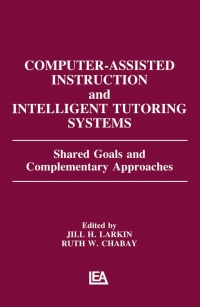 صورة الغلاف: Computer Assisted Instruction and Intelligent Tutoring Systems 1st edition 9780805802337
