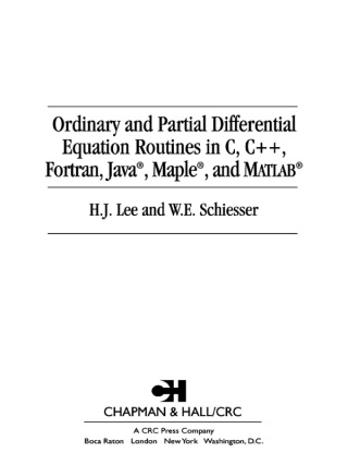 Cover image: Ordinary and Partial Differential Equation Routines in C, C++, Fortran, Java, Maple, and MATLAB 1st edition 9781584884231