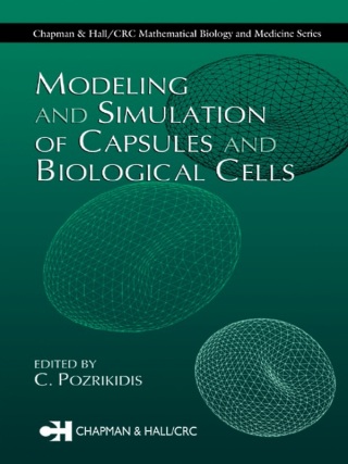 Cover image: Modeling and Simulation of Capsules and Biological Cells 1st edition 9781584883593