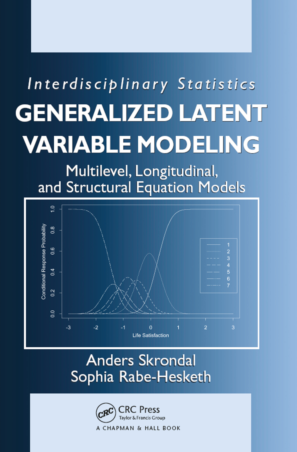 Generalized Latent Variable Modeling Multilevel, Longitudinal, and Structural Equation Models 1st Edition