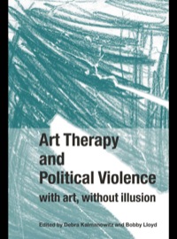 Omslagafbeelding: Art Therapy and Political Violence 1st edition 9781583919552