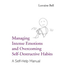 صورة الغلاف: Managing Intense Emotions and Overcoming Self-Destructive Habits 1st edition 9781583919156