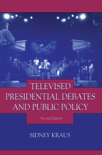 Cover image: Televised Presidential Debates and Public Policy 2nd edition 9780805816037