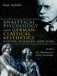 Imagen de portada: Analytical Psychology and German Classical Aesthetics: Goethe, Schiller, and Jung, Volume 1 1st edition 9781583918098