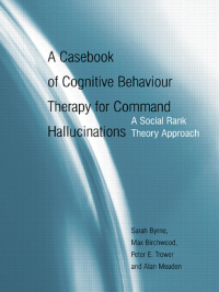 Imagen de portada: A Casebook of Cognitive Behaviour Therapy for Command Hallucinations 1st edition 9781138871885